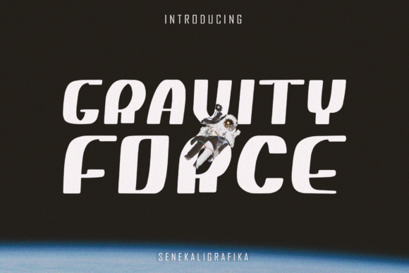 Gravity Force: The Typeface for a Digital Tomorrow